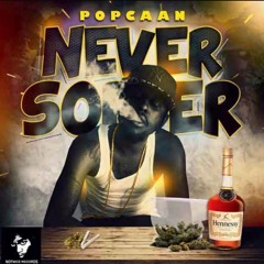 Popcaan - Never Sober (Preview) June 2015