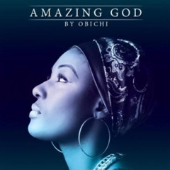 Obichi - Marshal - Amazing - God| africa-gospel.comli.com