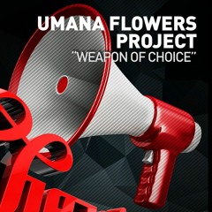 Weapon Of Choice - Umana & Flowers Project Original Mix