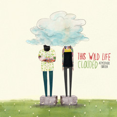 This Wild Life - Stay Up Late