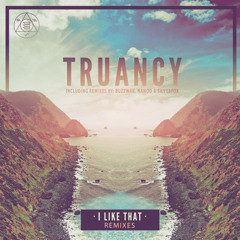 Truancy - I Like That (Nanoo Remix)