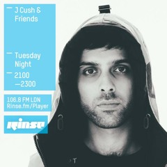Rinse FM Podcast - J Cush w/ Friends (The Square, YGG, Jammer + More) - June 16th