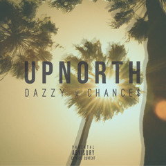 Dazzy ft. Chance$ - Up North (Florida)