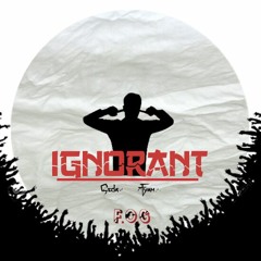 Ignorant