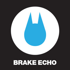 Brake Echo
