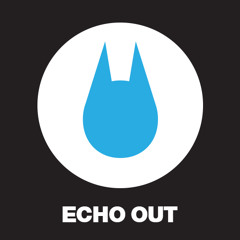 Echo Out