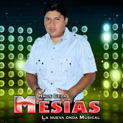 Ya No Llores Mesias de los Hnos Cela 2015