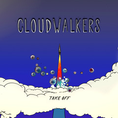 Cloudwalkers - Are We Gonna Take Off