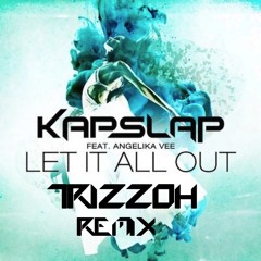 Let It All Out (TRIZZOH Trap Flip)
