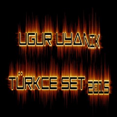 Türkce Set 2015 (Ugur Uyanik)