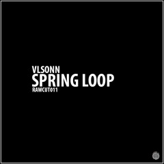 Vlsonn - Spring Loop [RAWCUT011]