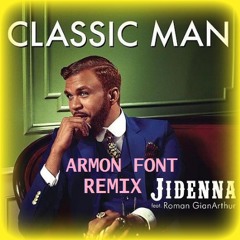 Jidenna - Classic Man(Armon Font Bootleg)