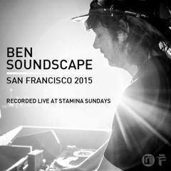 Ben Soundscape - San Francisco 2015 - Live DJ Mix