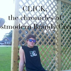 Click, the chronicles of postmodern Brandy Creek