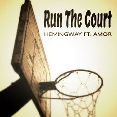 Run The Court (Kiss of Death) ft. Amor