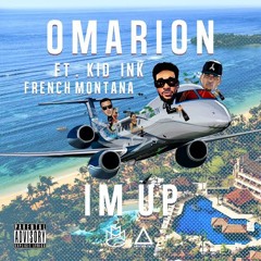 Omarion ft. Kid Ink & French Montana - "I'm Up"
