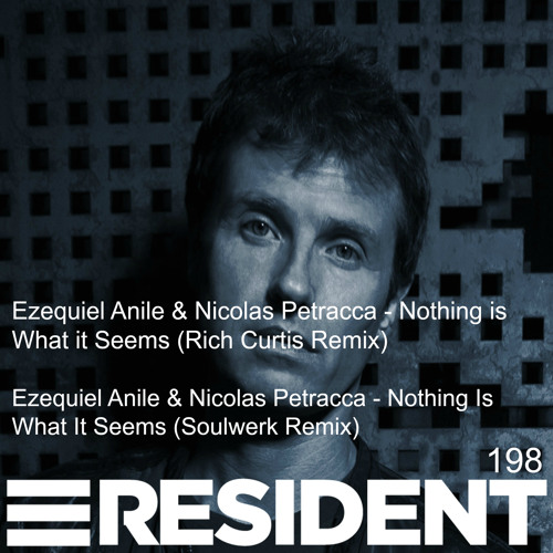 Ezequiel Anile & Nicolas Petracca - Nothing Is What It Seems (Soulwerk Remix)