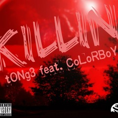 Tong8 Feat Colorboy- Killin (NuOrleanzPhatz Remix)