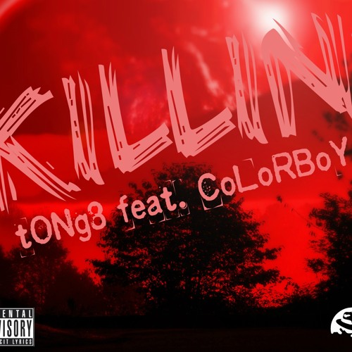 Tong8 Feat Colorboy- Killin (NuOrleanzPhatz Remix)