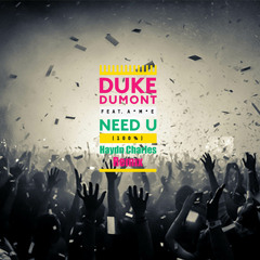 Need You [100%](Haydn Charles Remix) - Duke Dumont Feat. AME