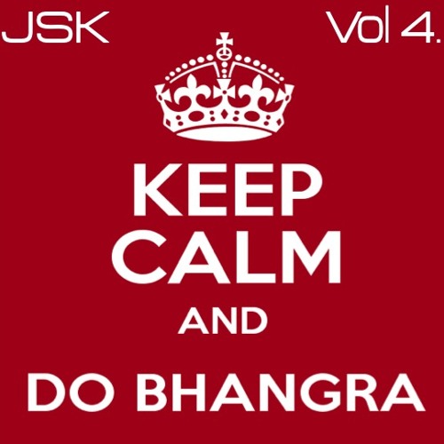 JSK Bhangra Mix Vol 4.
