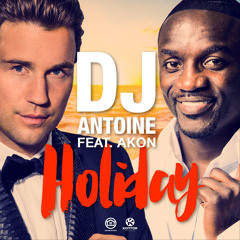DJ Antoine feat. Akon - Holiday (DJ Antoine Vs Mad Mark 2k15 Radio Edit)