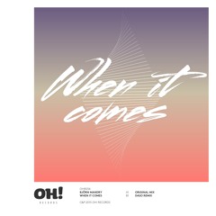 When It Comes (Original Mix)