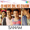 Download Sanam - O Mere Dil Ke Chain Sanam - O Mere Dil Ke Chain