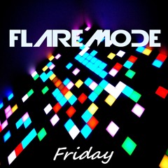 Flaremode - Friday [Free Download]