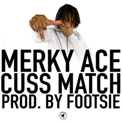 Merky ACE - Cuss Match (Dirtee Stank Recordings)