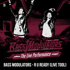 Bass Modulators - R U Ready (DJ Tool)