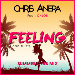 Feeling I Can Trust Feat. Chloe (Summer Club Mix) [OUT NOW] (Sonik Sound Rec)