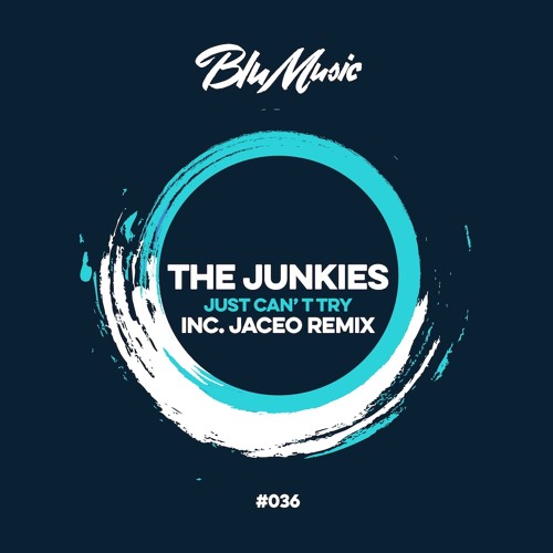 The Junkies - Just Can't Try [SC-EDIT]