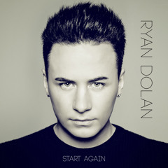 Ryan Dolan -'Start Again'