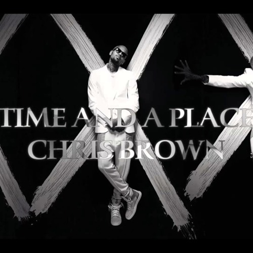 Chris Brown - Time And A Place New Track