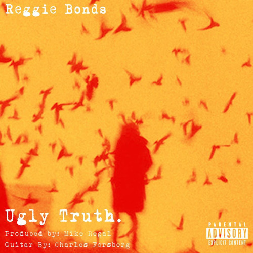 Reggie Bonds - Ugly Truth [DJBooth Premiere]
