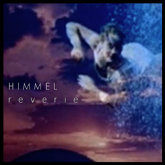 HIMMEL - Reverie