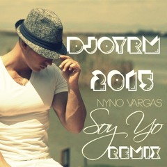 Nyno Vargas - Soy Yo (DJoy RM Remix 2015)