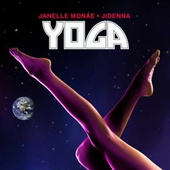 Yoga (Dice Intro Edit) Janelle Monae Feat. Jidenna