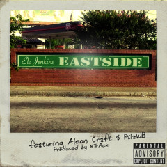 Elz Jenkins - Eastside feat Aleon Craft & PilzWB (prod by 8track)