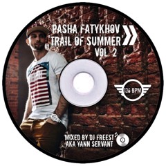 Trail Of Summer Vol 2 Pasha & Dj Freest'