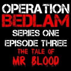 Series 1 Episode 3 - The Tale of Mr Blood