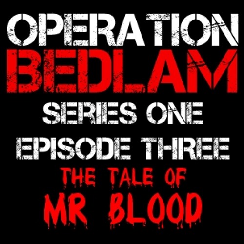 Series 1 Episode 3 - The Tale of Mr Blood