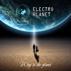 Stream ELECTRO PLANET music | Listen to songs, albums, playlists