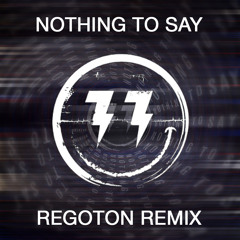 Bingo Players - Nothing To Say (Regoton Remix)
