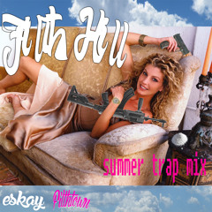 Filth Hill (Summer Trap Mix)