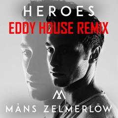 Måns Zelmerlöw - Heroes "Eddy House Remix"