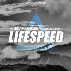Blaikz & 3Reason feat. Nathan Brumley - Lifespeed (Original Mix)