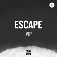 Escape [VIP]