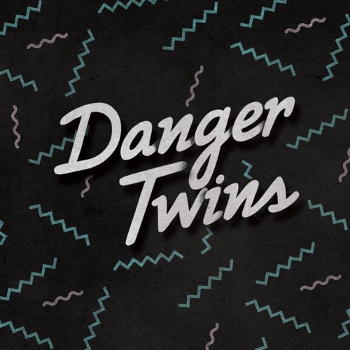 Danger Twins